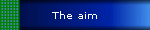 The aim
