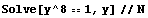 Solve[y^81, y]//N