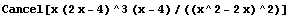 Cancel[x (2x - 4)^3 (x - 4)/((x^2 - 2x)^2)]