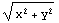 (x^2 + y^2)^(1/2)