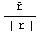 Overscript[r, _]/(| r |)